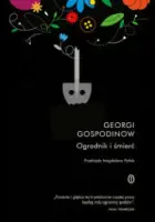 „Ogrodnik i śmierć” – Georgi Gospodinow - okładka