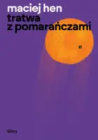 "Tratwa z pomarańczami" - Maciej Hen - okładka
