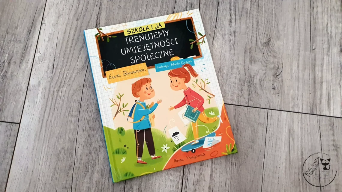 "Trenujemy umiejętności społeczne" - Ewa Borowska - Kot, kawa i książki
