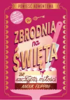 "Zbrodnia na święta ze szczyptą miłości" - Anouk Filippini - okładka
