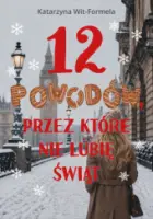 "12 powodów, przez które nie lubię świat" - Katarzyna Wit - Formela - okładka