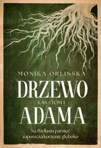 "Drzewo Adama" - Monika Orlińska - okładka