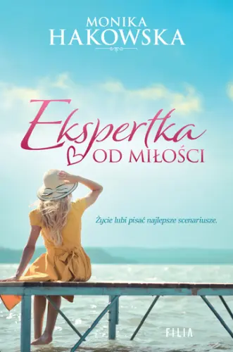 "Ekspertka od miłości" - Monika Hakowska - okładka