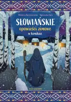 "Słowiańskie opowieści zimowe w komiksie" - Wiktoria Korzeniewska, Agnieszka Futa - okładka