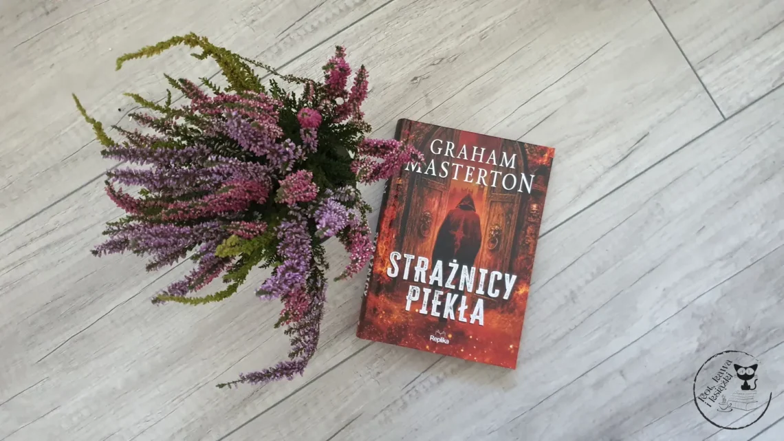 "Strażnicy piekła" - Graham Masterton - Kot, kawa i książki