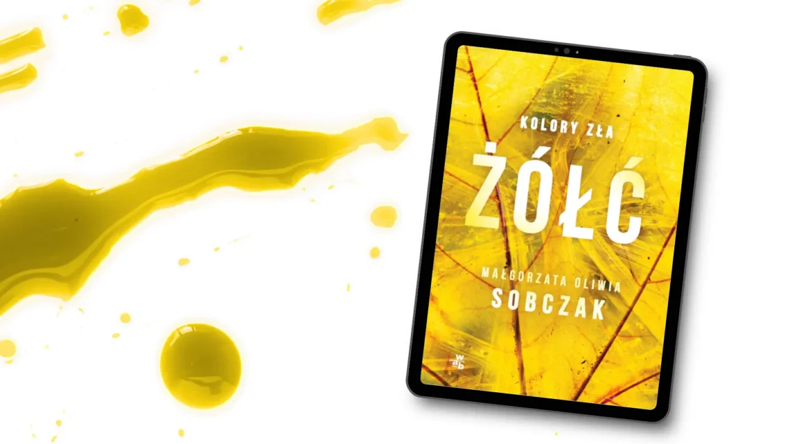 "Żółć. Kolory zła – tom 4" - Małgorzata Oliwia Sobczak - Kot, kawa i ksążki