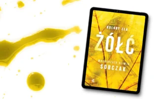 "Żółć. Kolory zła – tom 4" - Małgorzata Oliwia Sobczak - Kot, kawa i ksążki