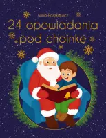 "24 opowiadania nad choinkę" - Anna Paszkiewicz - okładka