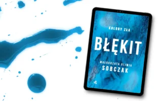 "Błękit. Kolory zła – tom 4" - Małgorzata Oliwia Sobczak - Kot, kawa i książki