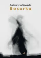 „Bosorka” – Katarzyna Szweda - okładka