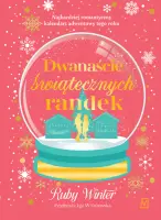 "Dwanaście świątecznych randek" - Ruby Winter - okładka