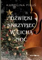 "Dźwięki skrzypiec w cichą noc" - Karolina Filuś - okładka