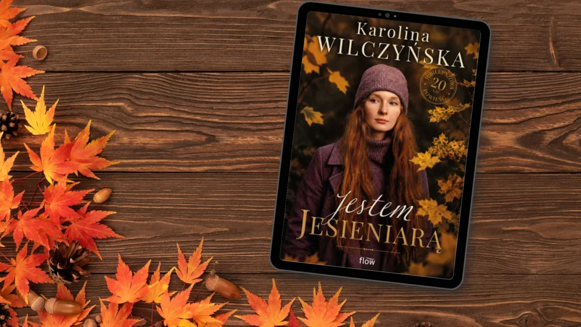 "Jestem jesieniarą" - Karolina Wilczyńska - Kot, kawa i książki