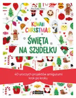"Kawaii Christmas. Święta na szydełku. 40 uroczych projektów amigurumi krok po kroku" - Melissa Bradley - Vatcher - okładka