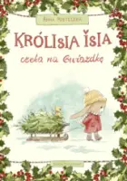 "Królisia Isia czeka na Gwiazdkę" - Anna Mietelska - okładka