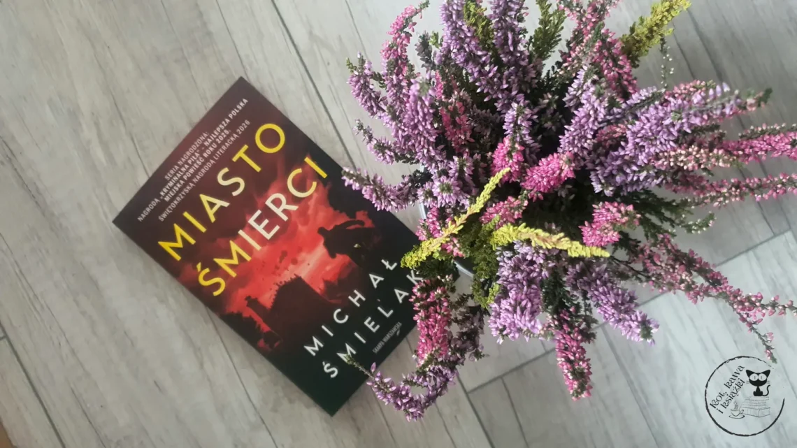 "Miasto śmierci" - Michał Śmielak - okładka