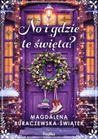 "No i gdzie te święta?" - Magdalena Buraczewska - Świątek - okładka