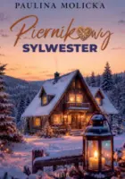 "Piernikowy sylwester" - Paulina Molicka - okładka