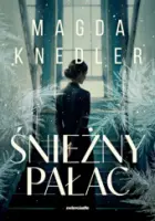"Śnieżny Pałac" - Magda Knedler - okładka